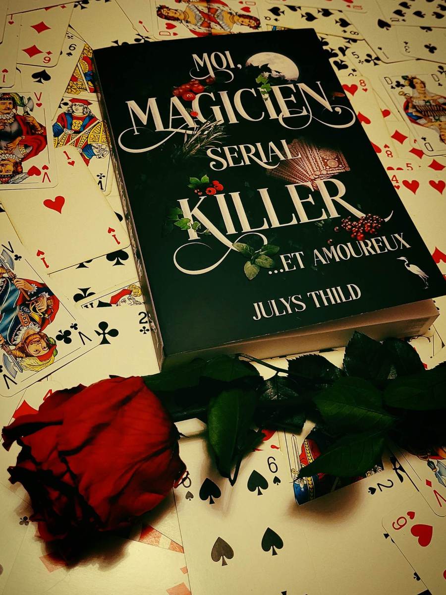 « Moi, Magicien, Serial Killer et Amoureux » de Julys Thild